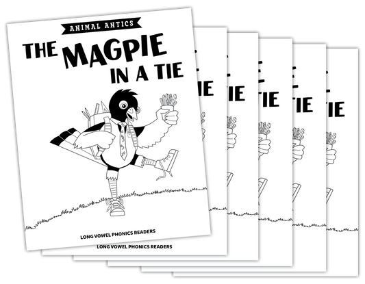 Animal Antics: The Magpie in a Tie - Long i Vowel Reader (B/W Version) - 6 pack